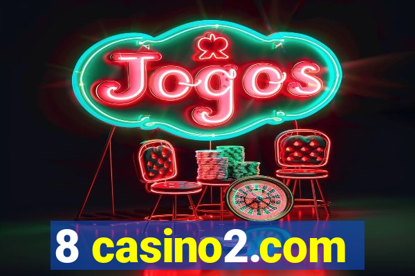 8 casino2.com